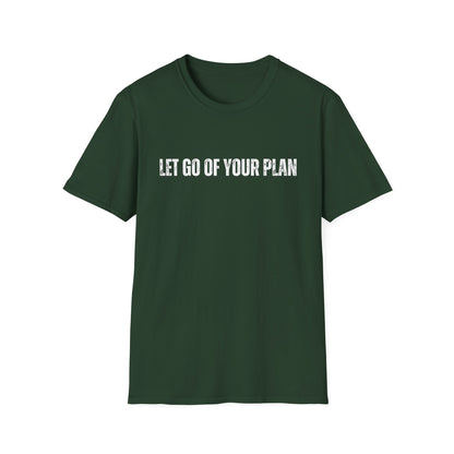 T-Shirt - Let go of your plane