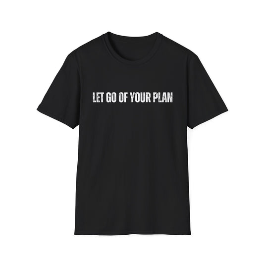 T-Shirt - Let go of your plane