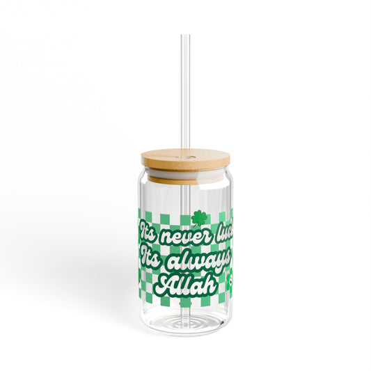 'It's Never Luck, It's Always Allah' Sipper Glass